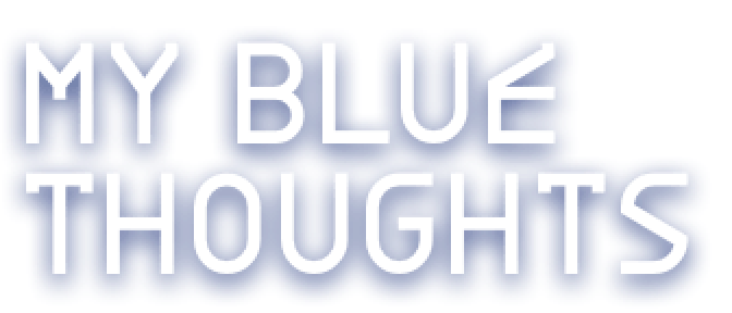My Blue Thoughts